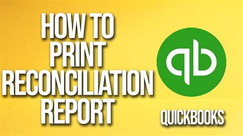 how to print reconciliation report in quickbooks online and why does it matter for your financial health?