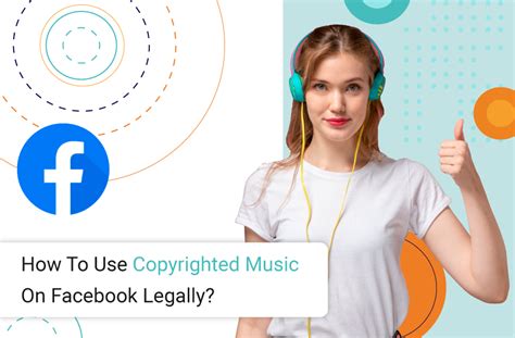 how to use copyrighted music on facebook legally and ensure your content remains engaging for your audience